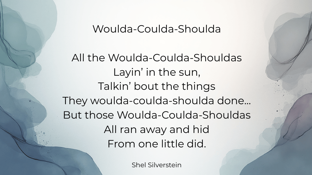 A poem about the regrets we have when we fail to get things done.